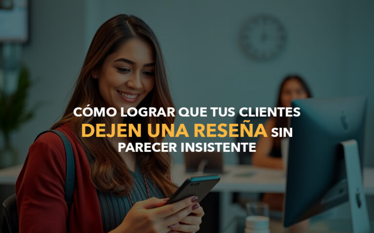 Cómo lograr que tus clientes dejen una reseña sin parecer insistente calificard