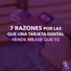 razones tarjeta digital vende mejor enunclik