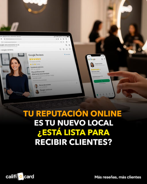 Tu reputación online es tu nuevo local: ¿está lista para recibir clientes?